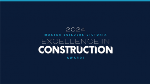 2024 Master Builders Victoria Excellence in Construction Awards Entries Now Open
