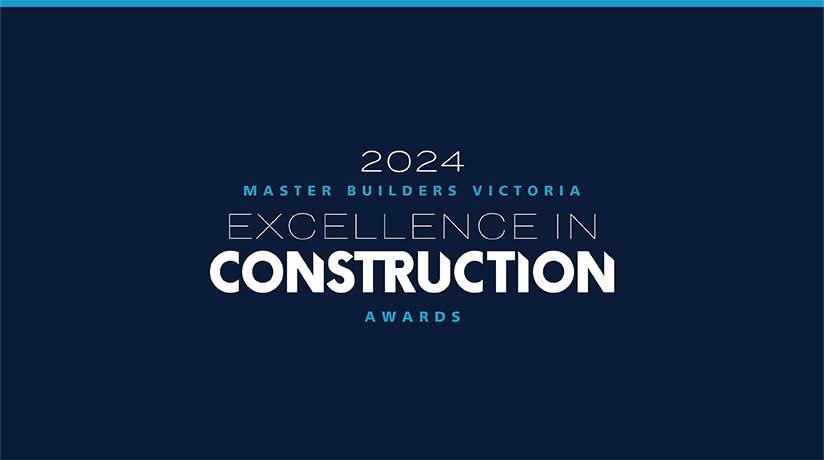 2024 Master Builders Victoria Excellence in Construction Awards Entries Now Open