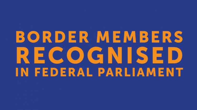 Border members recognised in Federal Parliament