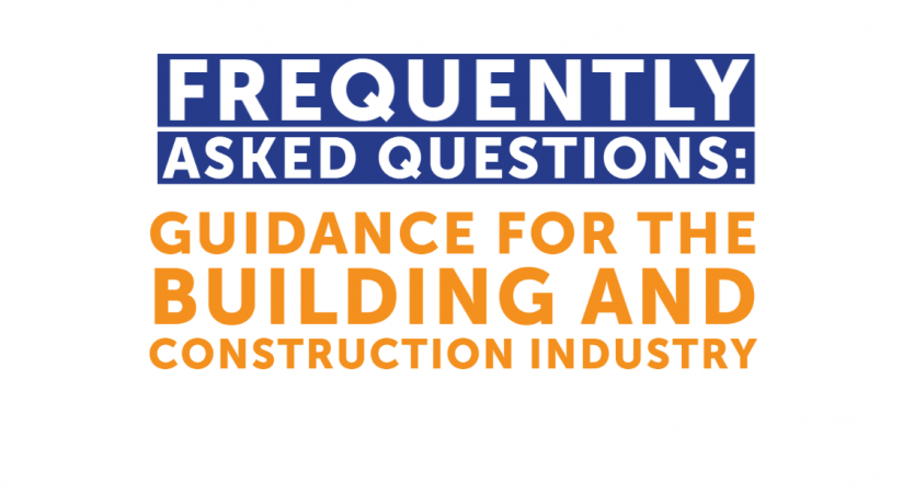 Frequently asked questions: guidance for the building and construction industry