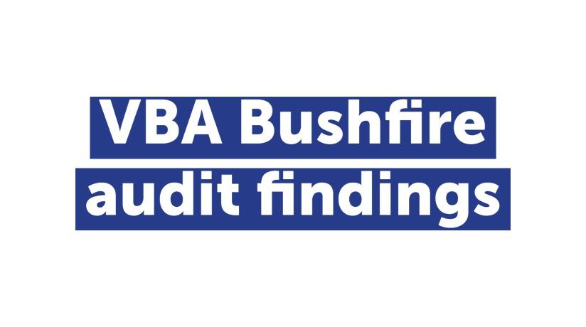 VBA Bushfire Audit findings