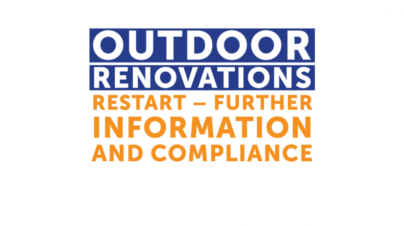 Outdoor renovations restart – further information and compliance